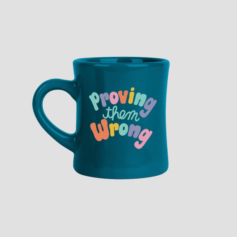 Proving Them Wrong Diner Mug
